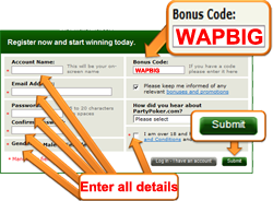 Opening a new PartyPoker account - Step 2 - Enter All required details plus your PartyPoker bonus code then click Submit