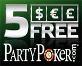 PartyPoker free 5 with no deposit needed bonus.