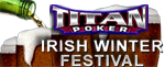 TitanPoker Irish Winter Festival