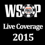 wsop live coverage 2015